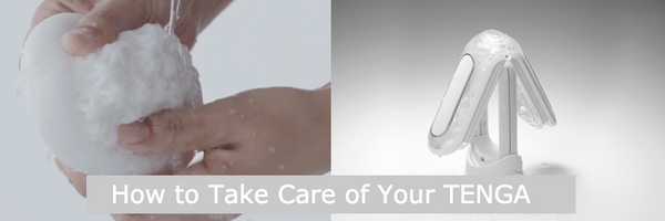 how to take care of your TENGA